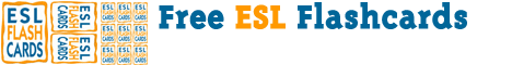 ESL Flashcards Home ESL Flashcards Home